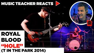 Music Teacher Reacts to Royal Blood &quot;Hole&quot; (Live) | Music Shed #50