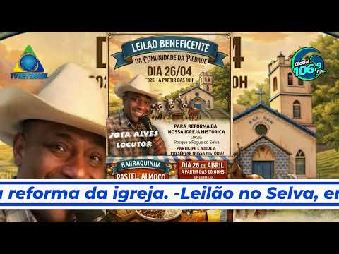 Leilão no Selva, em São Domingos do Prata (MG), neste domingo; renda para reforma da igreja.