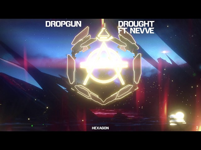 Dropgun Feat. Nevve - Drought