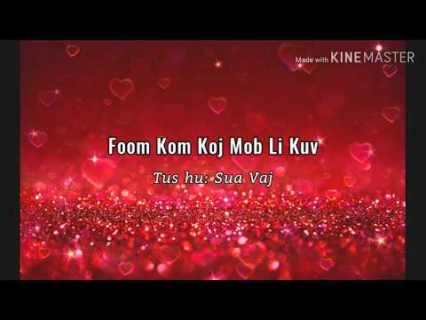 Foom Kom Koj Mob Li Kuv - Sua Vaj (lyrics)