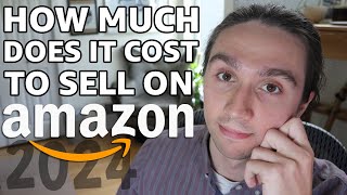 How Much Does it Cost to Sell on Amazon in 2024?