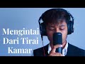 Mengintai Dari Tirai Kamar - Exist (cover)