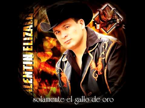 El Corrido Del Diez - Valentin Elizalde