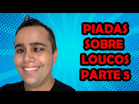 Jokes about crazy people, part 5 - comedian Thiago Dias