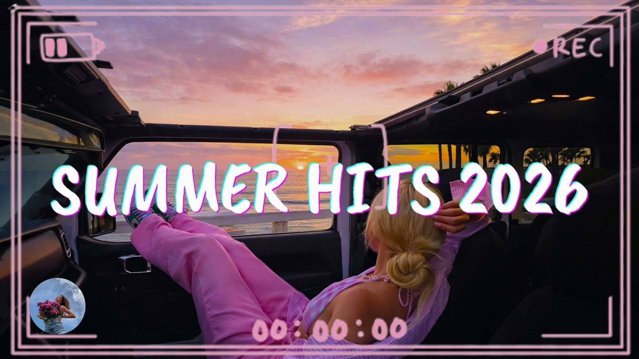 Best Summer Songs 2026 🍒 Summer Hits 2026 Playlist