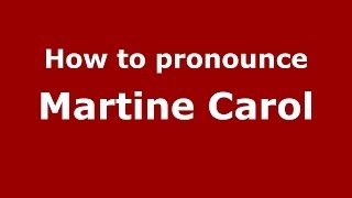 How to pronounce Martine Carol