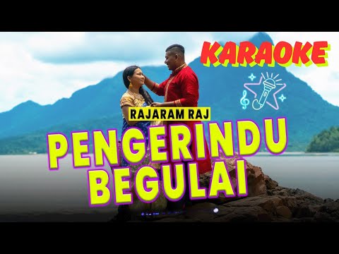 Rajaram Raj - Pengerindu Begulai (Official Karaoke/ Minus One)