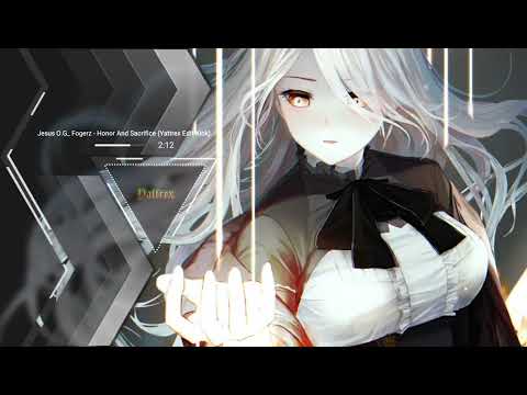Jesus O.G, Fogerz - Honor And Sacrifice (Edit Kick Yattrex)
