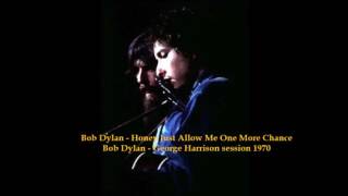 Bob Dylan - Honey Just Allow Me One More Chance - 1970