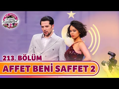Affet Beni Saffet 2 (213. Bölüm) - Çok Güzel Hareketler 2