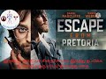 ESCAPE FROM PRETORIA TAMIL EXPLANATIONS
