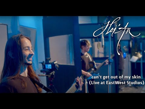 Hei'An - "can't get out of my skin" (Live at EastWest Studios)