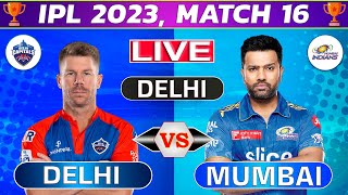 Live: MI Vs DC, Match 16, Delhi | IPL Live Scores & Commentary | IPL LIVE 2023 Mumbai vs Delhi