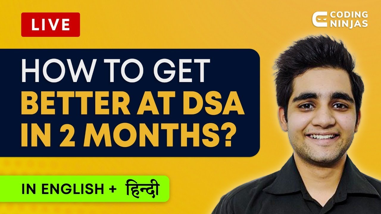 How To Get Better At DSA in 2 Months? | Coding Ninjas