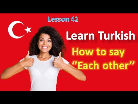 Lesson 42- EACH OTHER- BİRBİRİ...- Learn Turkish in English (for English speakers)