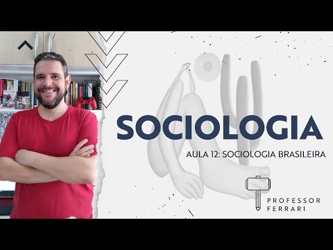 Curso de Sociologia #12 - Sociologia Brasileira | Professor Ferrari