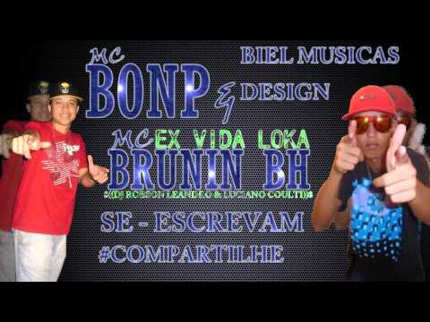 MC'S BONP E BRUNIN - EX VIDA LOKA (VIDEO OFICIAL)