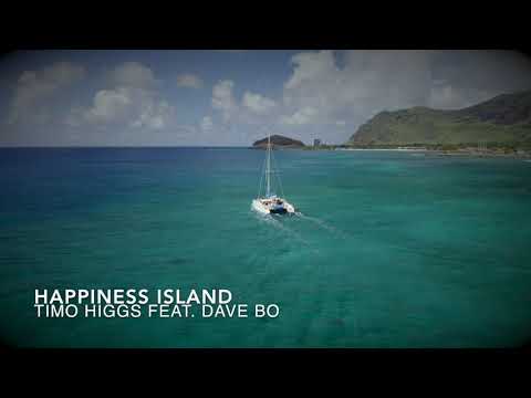 Timo Higgs feat  Dave Bo - Happiness Island