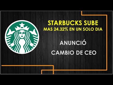 Starbucks Sube 24% en un solo día, tras anunciar nuevo CEO, contratan al CEO de CHIPOTLE.