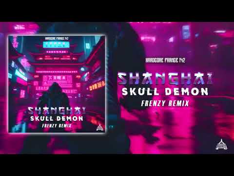 Skull Demon - Shanghai (Frenzy Remix)