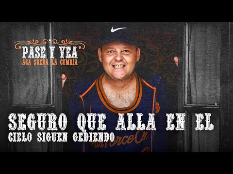 El Pepo - Seguro Que Allá en el Cielo Siguen Gediendo | Pase y Vea, Acá Suena la Cumbia - LADO B