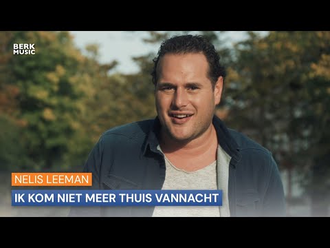 Nelis Leeman - Ik Kom Niet Meer Thuis Vannacht