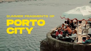 Cinematic Summer Fragments of Porto City
