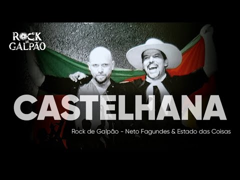 Castelhana - Rock de Galpão (Estado das Coisas e Neto Fagundes)