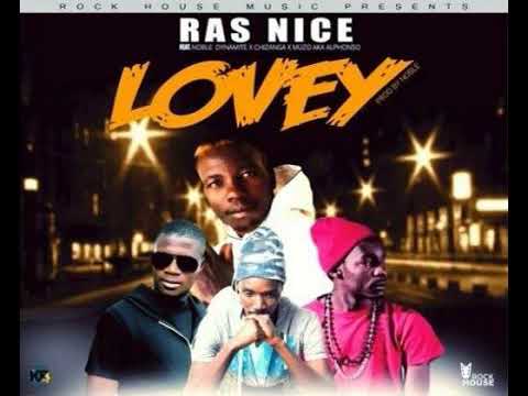 RASS NICE MAN FT MUZO AKA ALPHONSO X CHIZANGA X NOBLE DYNAMITE – LOVEY (PROD DYNAMITE)