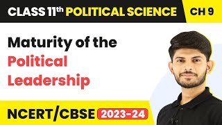 Maturity of the Political Leadership - Constitution as a Living Document |Class 11 Political Science