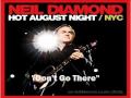 Neil Diamond - Don't Go There (Live 2009)