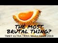TMBT 2019 The Most Beautiful Or The Most Brutal Ultra Trail Marathon