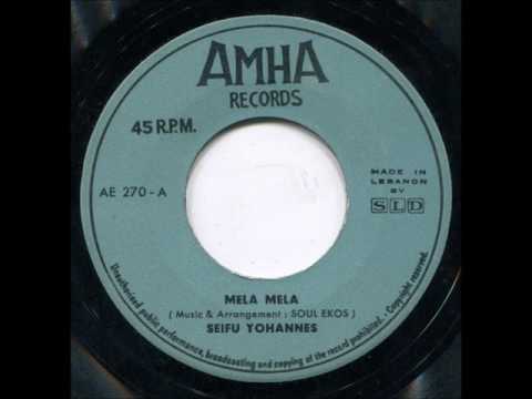 Seifu Yohanes - Mela Mela - 7" Amha Records 1971 - ETHIOPIA SOUL