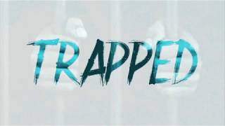 Trapped - Week 4 (MS)