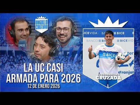 ORGULLO CRUZADO - 12 DE ENERO 2026: CATÓLICA CASI ARMADA PARA LA TEMPORADA 2026