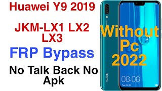 Huawei Y9 (2019) JKM-LX1 -LX2- LX3 FRP Bypass 100% Easy solution New Method ||2022