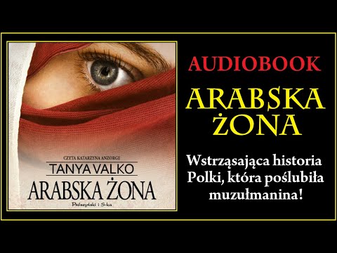 ARABSKA ŻONA Audiobook MP3 - Tanya Valko (Arabska Saga Tom 1.) - pobierz całość 🎧
