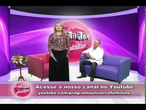 Programa Universo Feminino 27 - 13/10/2014 Dr Carlos Bahir