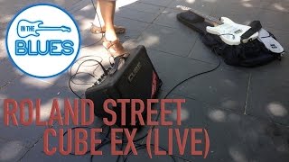 Video thumbnail for Roland Street Cube EX Busking / Quick Live Play Test with Ric 🎸 by intheblues