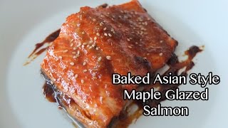 Baked Asian Style Maple Glazed Salmon
