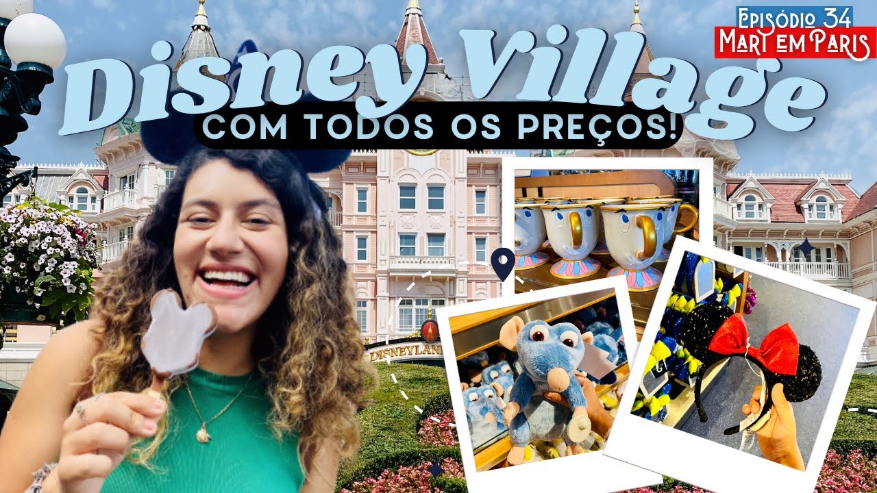 TOUR DISNEY VILLAGE - Complexo de lojas, restaurantes na DISNEYLAND PARIS, com todos os preços!