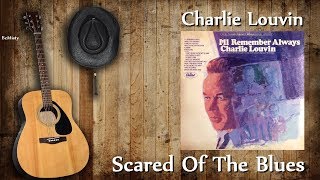 Charlie Louvin - Scared Of The Blues