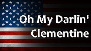 American Folk Song - Oh My Darlin&#39; Clementine