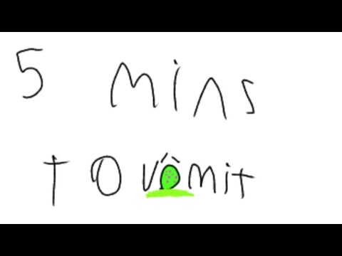 5 mins to vomit (Clip)