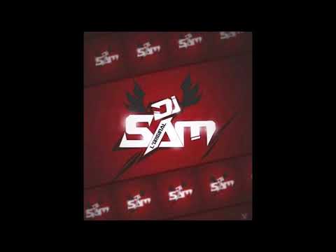 DjSAM LORIGINAL -  BAM BAM RIDDIM (REMIX) 2017