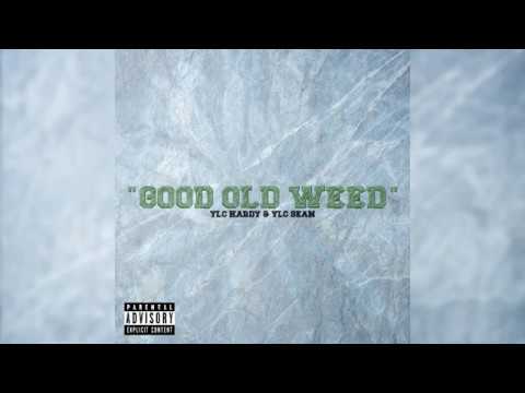 YLC Hard Y - Good Old Weed (Official Audio) Ft. YLC Sean