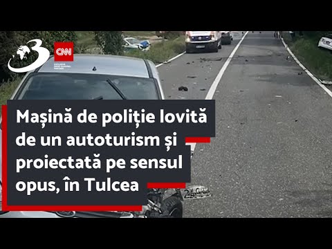 Mașină de poliție lovită de un autoturism și proiectată pe sensul opus, în Tulcea