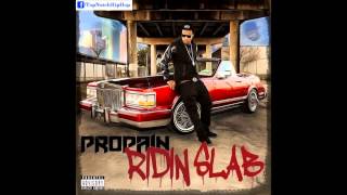 Propain - Got A Problem ft Slim Thug and Kirko Bangz [Ridin Slab Mixtape]