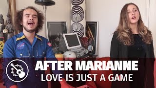 After Marianne — Love is just a game