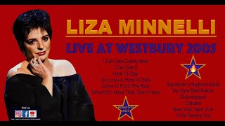 LIZA MINNELLI rises to the occasion @ WESTBURY  2005 highlights from an exciting concert appearance